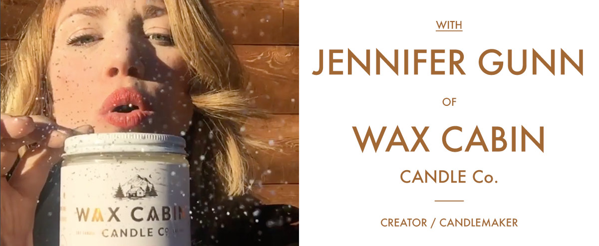 Authentic Brand Story Telling with Jennifer Gunn of Wax Cabin Candle Co