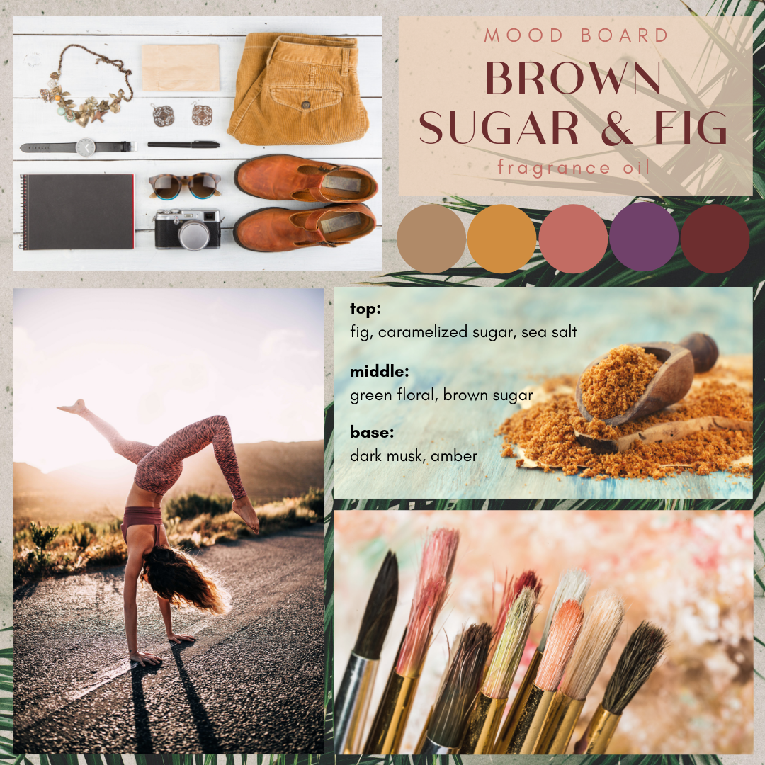 Brown Sugar and Fig fragrance oil mood board