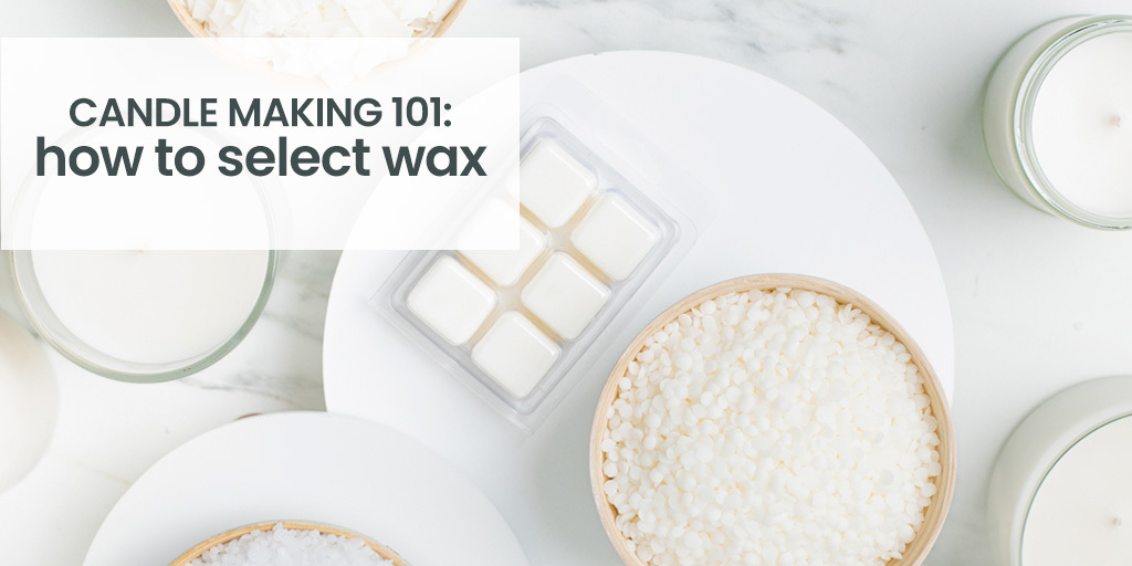 Best Type of Wax for Candle Making - How to Choose the Right Wax