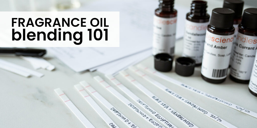 Fragrance Oil Blending 101 Tips, Ideas, and Recipes CandleScience